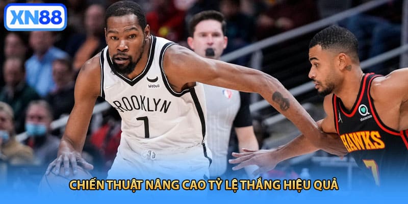 Chiến thuật nâng cao tỷ lệ thắng hiệu quả